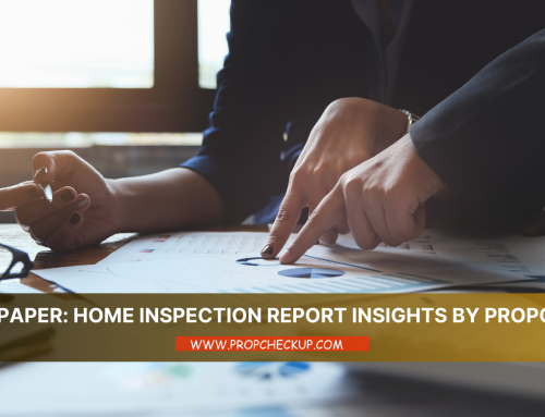 White Paper: Home Inspection Report Insights By PropCheckup